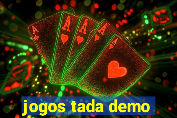 jogos tada demo